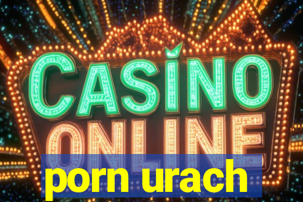 porn urach